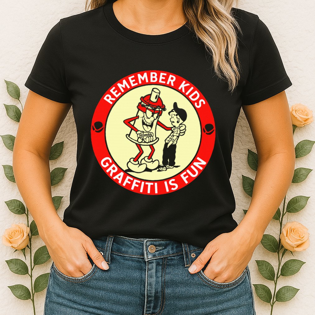 Remember Graffiti Is Fun Womens T-Shirt