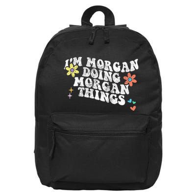 Retro Groovy Im Morgan Doing Morgan Things Funny Mothers Day 16 in Basic Backpack
