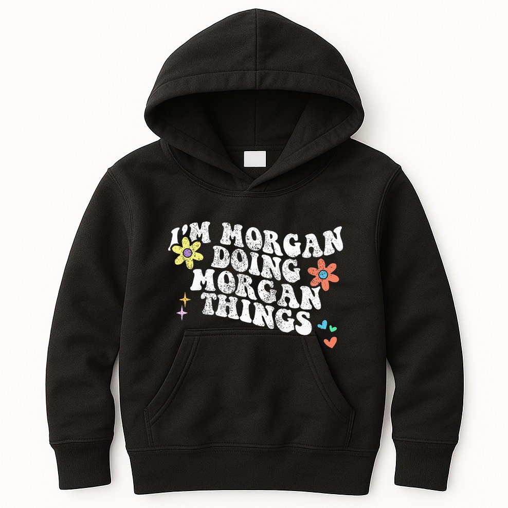 Retro Groovy Im Morgan Doing Morgan Things Funny Mothers Day Kids Hoodie