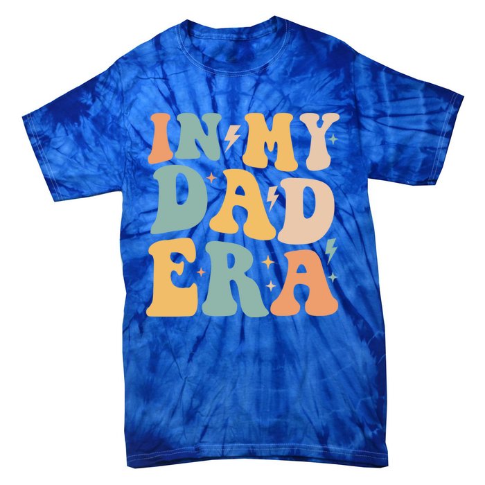 Retro Groovy In My Dad Era FatherS Day Gift Tie-Dye T-Shirt