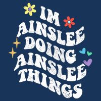 Retro Groovy Im Ainslee Doing Ainslee Things Funny MotherS Sweatshirt