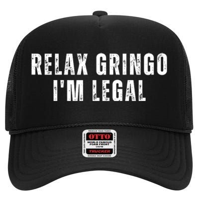 Relax Gringo Im Legal High Crown Mesh Back Trucker Hat