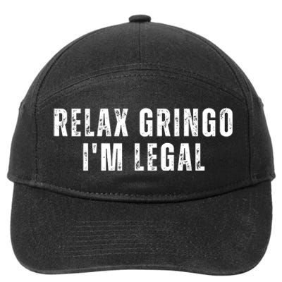 Relax Gringo Im Legal 7-Panel Snapback Hat