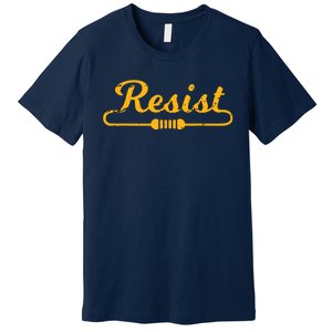 Resist Gift Idea For Electrical Engineers Premium T-Shirt