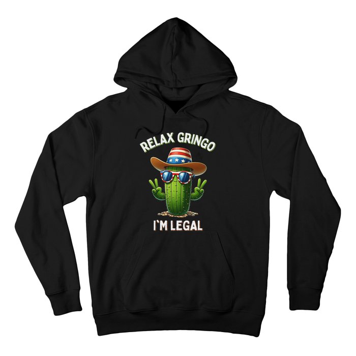 Relax Gringo Im Legal Latino Mexican Immigrant 4th Of July Hoodie