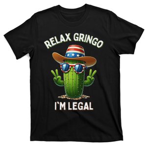 Relax Gringo Im Legal Latino Mexican Immigrant 4th Of July T-Shirt