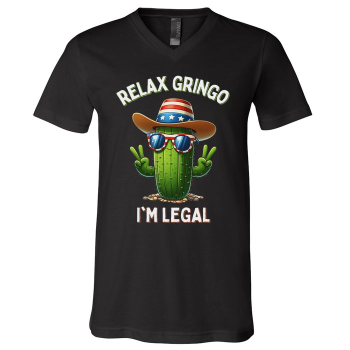 Relax Gringo Im Legal Latino Mexican Immigrant 4th Of July V-Neck T-Shirt