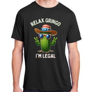 Relax Gringo Im Legal Latino Mexican Immigrant 4th Of July Adult ChromaSoft Performance T-Shirt