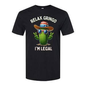 Relax Gringo Im Legal Latino Mexican Immigrant 4th Of July Softstyle CVC T-Shirt