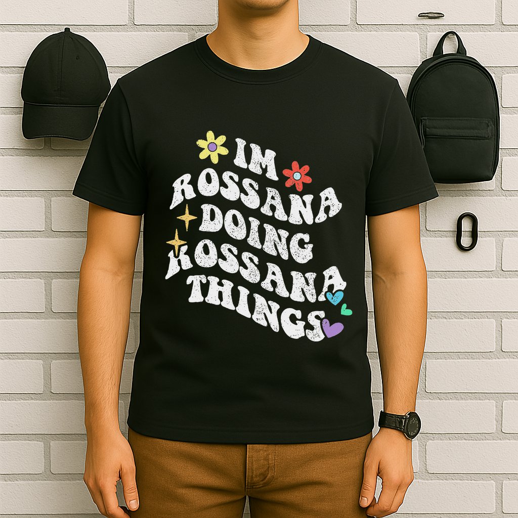 Retro Groovy Im Rossana Doing Rossana Things Funny MotherS T-Shirt