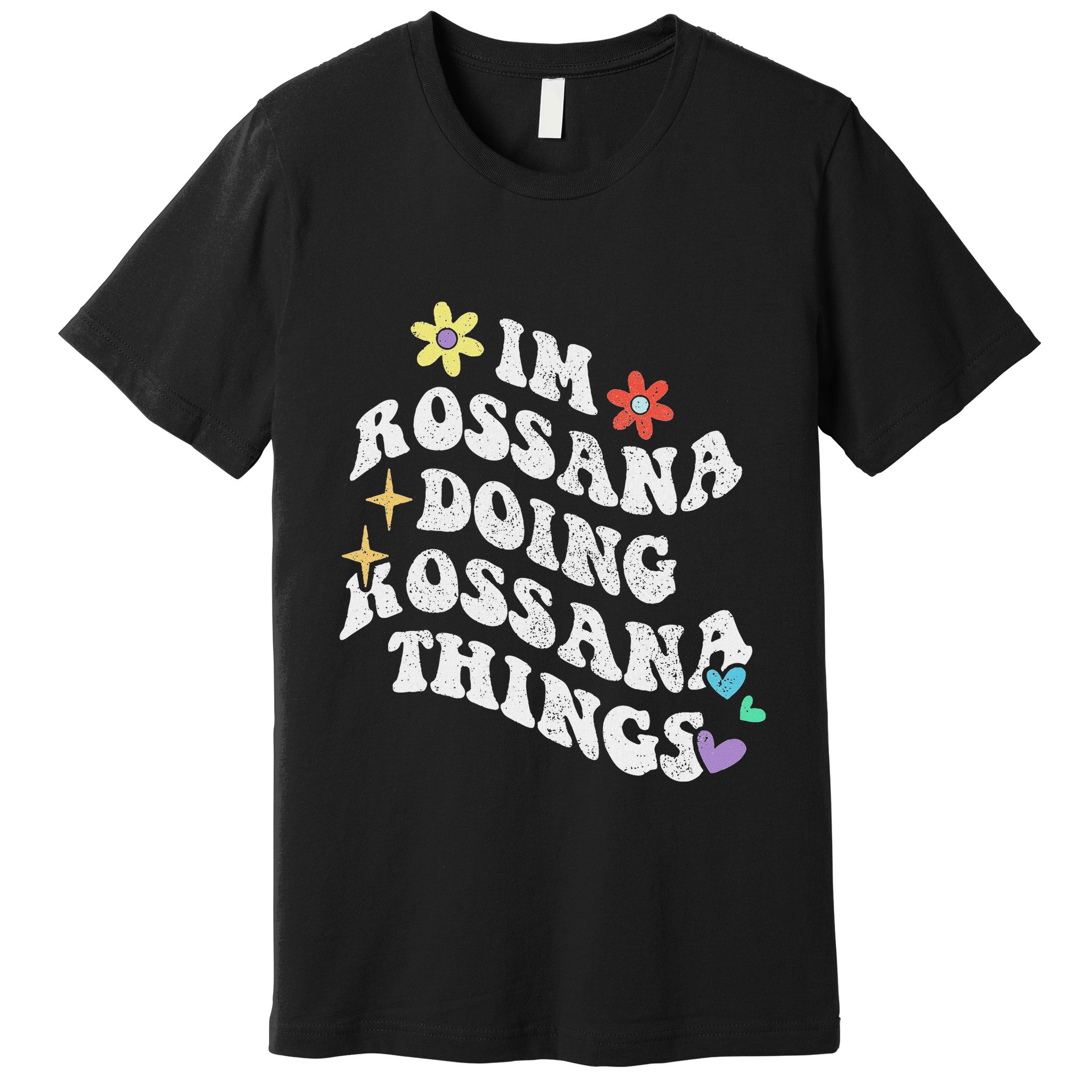 Retro Groovy Im Rossana Doing Rossana Things Funny MotherS Premium T-Shirt