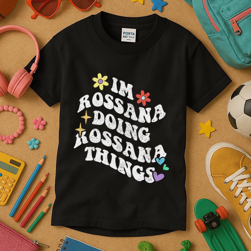 Retro Groovy Im Rossana Doing Rossana Things Funny MotherS Kids T-Shirt