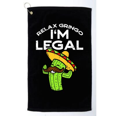 Relax Gringo Im Legal Funny Cinco De Mayo Mexican Immigrant Golf Towel