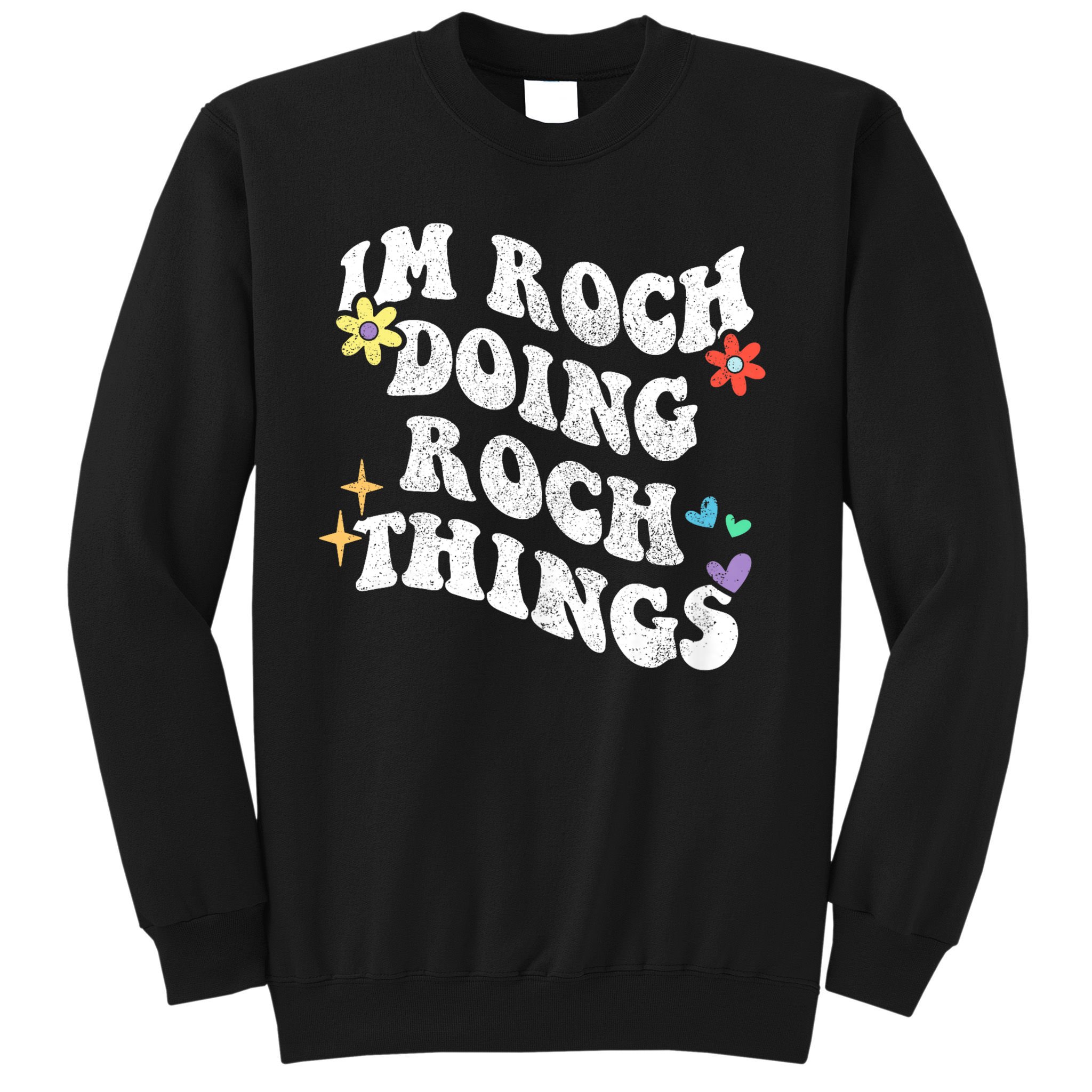 Retro Groovy Im Roch Doing Roch Things Funny Mother's Day Sweatshirt
