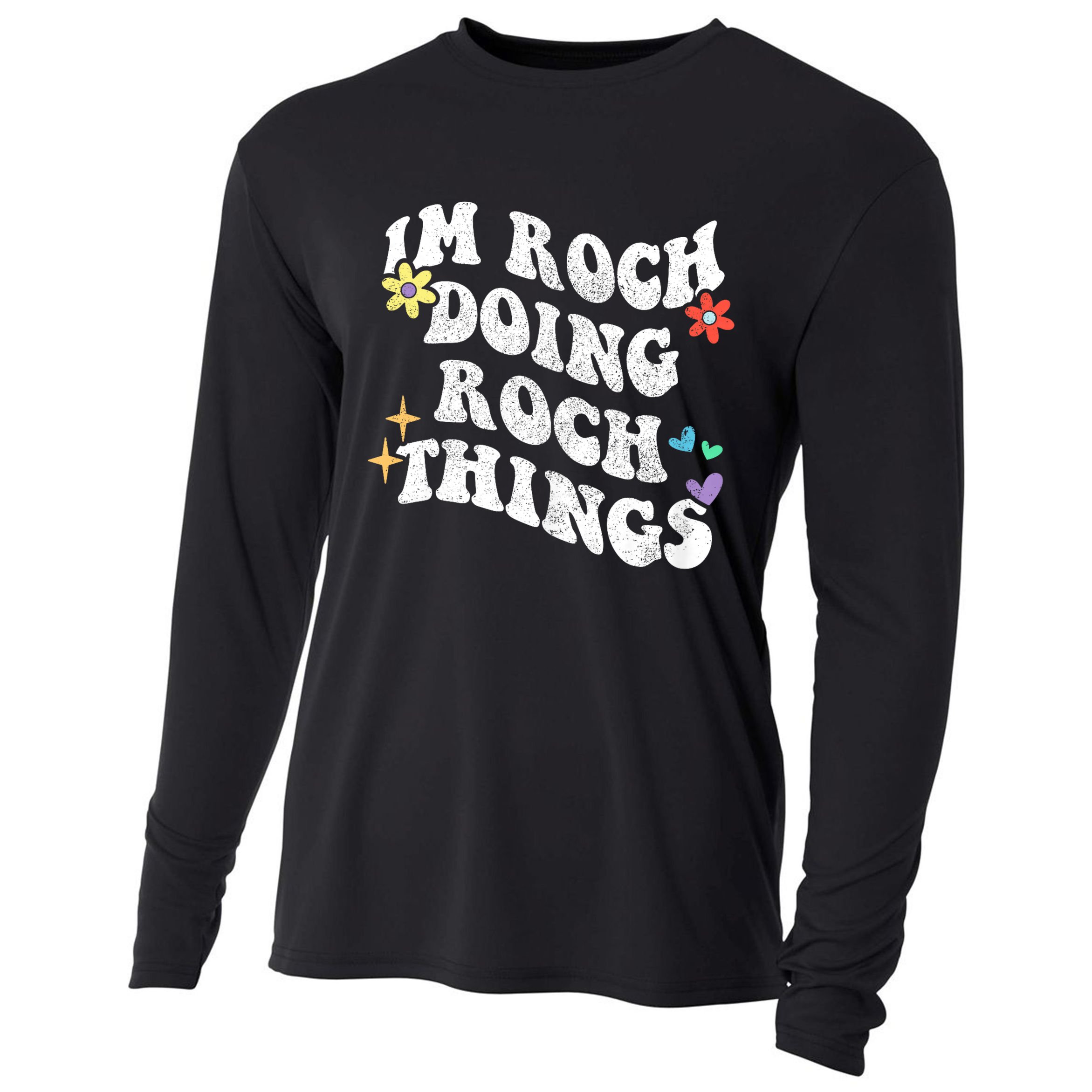 Retro Groovy Im Roch Doing Roch Things Funny Mother's Day Cooling Performance Long Sleeve Crew