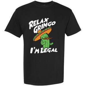 Relax Gringo Im Legal Funny Mexican Immigrant T Garment-Dyed Heavyweight T-Shirt