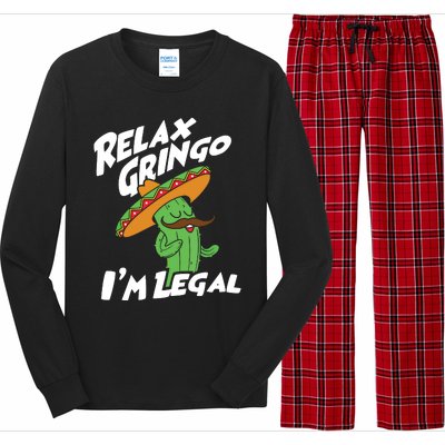 Relax Gringo Im Legal Funny Mexican Immigrant T Long Sleeve Pajama Set