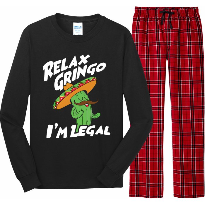 Relax Gringo Im Legal Funny Mexican Immigrant T Long Sleeve Pajama Set