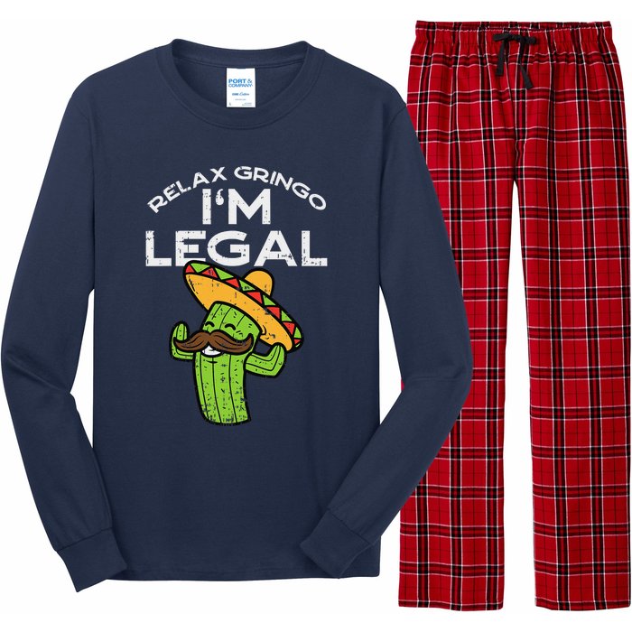 Relax Gringo Im Legal Funny Cinco De Mayo Mexican Immigrant Long Sleeve Pajama Set