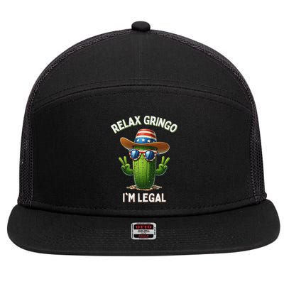 Relax Gringo Im Legal Latino Mexican Immigrant 7 Panel Mesh Trucker Snapback Hat