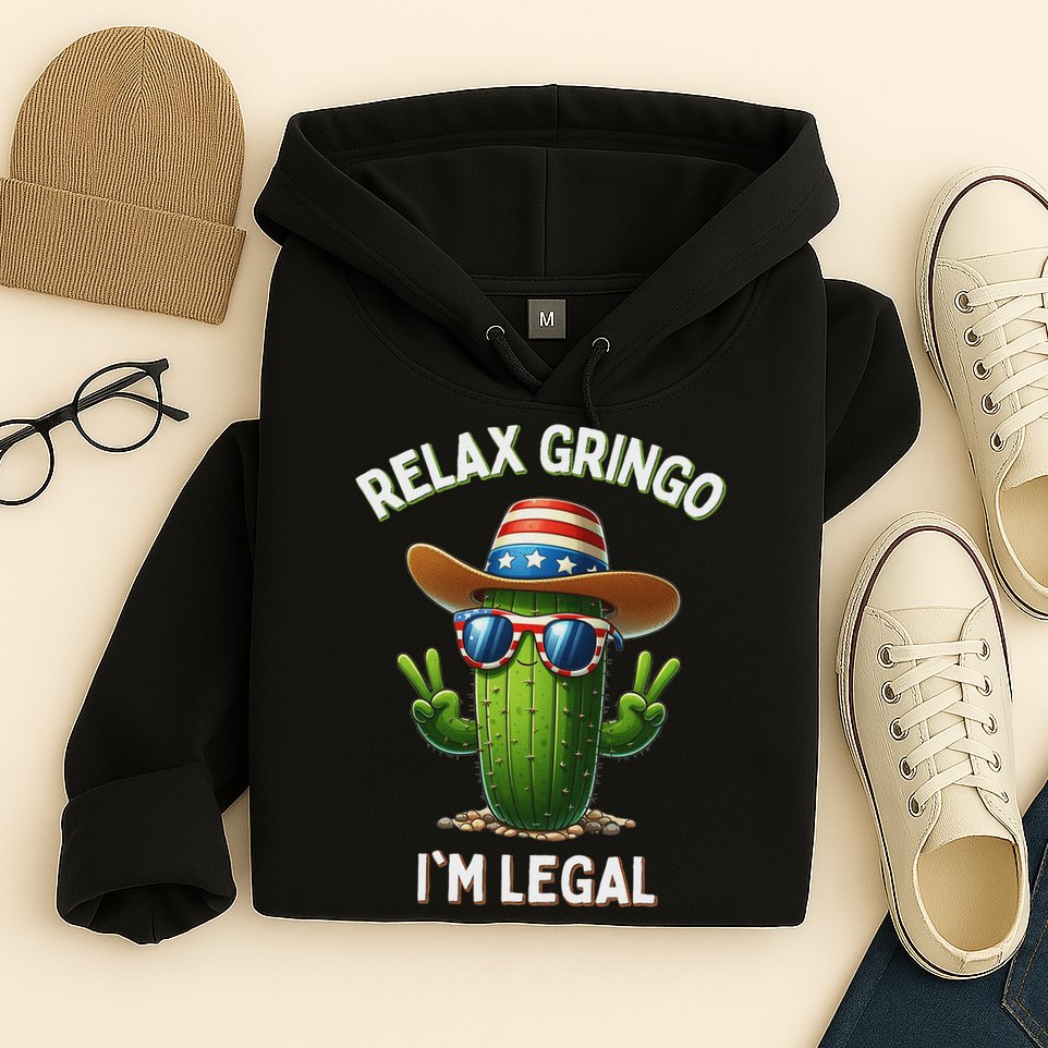 Relax Gringo Im Legal Latino Mexican Immigrant Hoodie