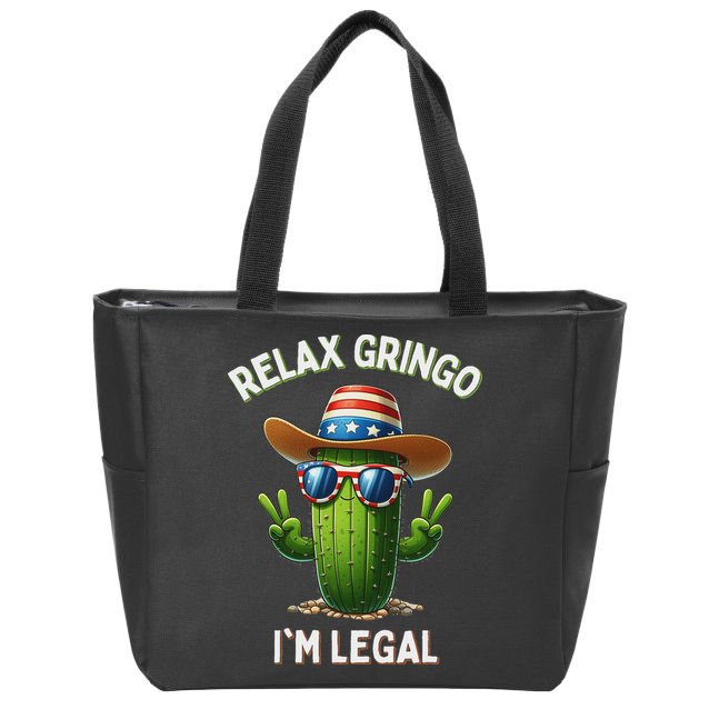 Relax Gringo Im Legal Latino Mexican Immigrant Zip Tote Bag