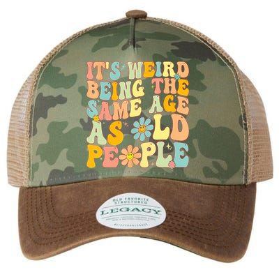 Retro Groovy It's Weird Being The Same Age As Old People Legacy Tie Dye Trucker Hat