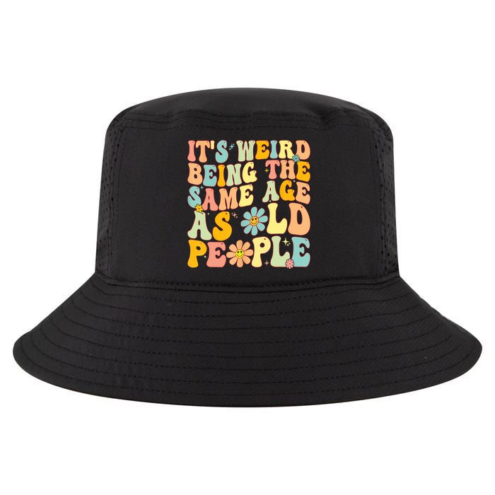 Retro Groovy It's Weird Being The Same Age As Old People Cool Comfort Performance Bucket Hat
