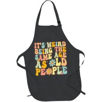 Retro Groovy It's Weird Being The Same Age As Old People Apron