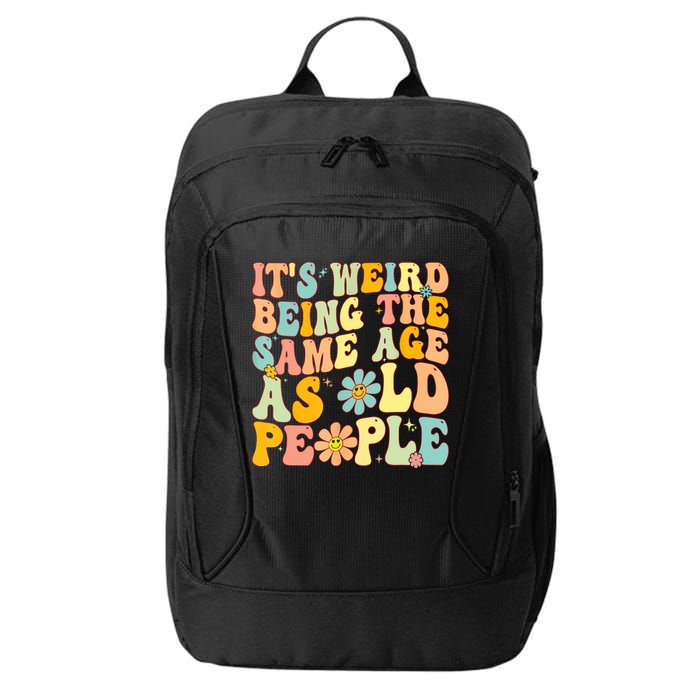 Retro Groovy It's Weird Being The Same Age As Old People City Backpack