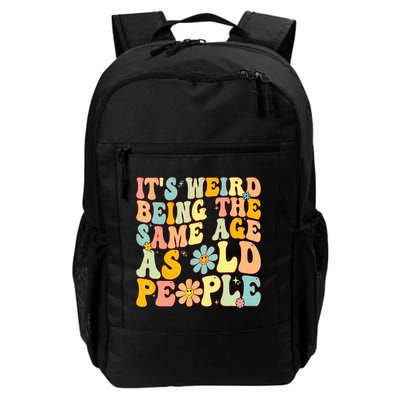 Retro Groovy It's Weird Being The Same Age As Old People Backpack