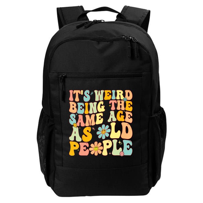 Retro Groovy It's Weird Being The Same Age As Old People Backpack