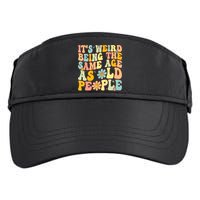 Retro Groovy It's Weird Being The Same Age As Old People Adult Drive Performance Visor
