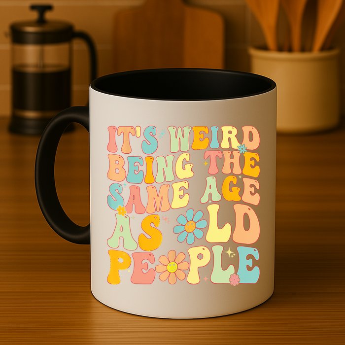 Retro Groovy It's Weird Being The Same Age As Old People Mug