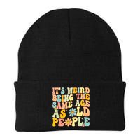 Retro Groovy It's Weird Being The Same Age As Old People Beanie