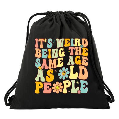 Retro Groovy It's Weird Being The Same Age As Old People Drawstring Bag