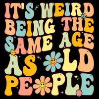 Retro Groovy It's Weird Being The Same Age As Old People Flatbill Hat