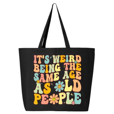 Retro Groovy It's Weird Being The Same Age As Old People 25L Jumbo Tote