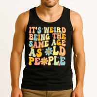 Retro Groovy It's Weird Being The Same Age As Old People Tank Top