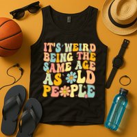 Retro Groovy It's Weird Being The Same Age As Old People Tank Top