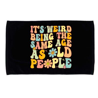 Retro Groovy It's Weird Being The Same Age As Old People Microfiber Hand Towel