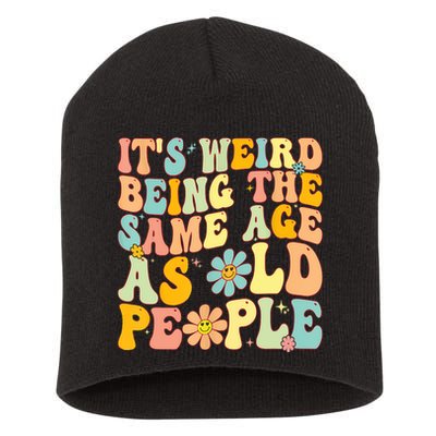 Retro Groovy It's Weird Being The Same Age As Old People Short Acrylic Beanie
