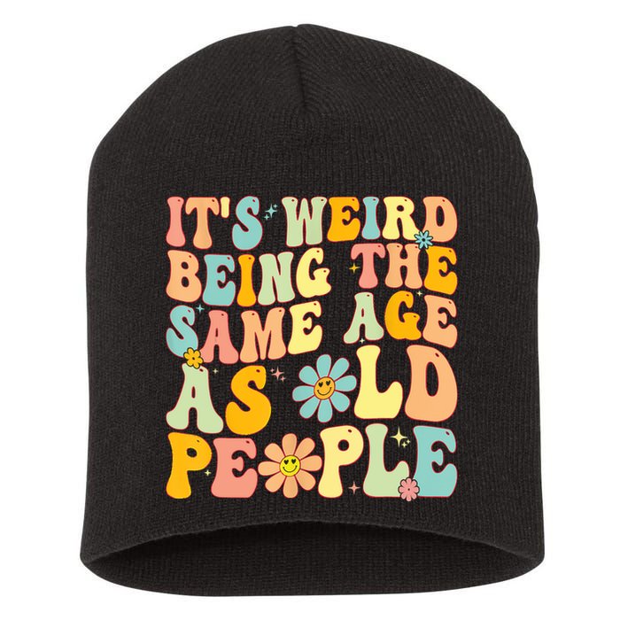 Retro Groovy It's Weird Being The Same Age As Old People Short Acrylic Beanie
