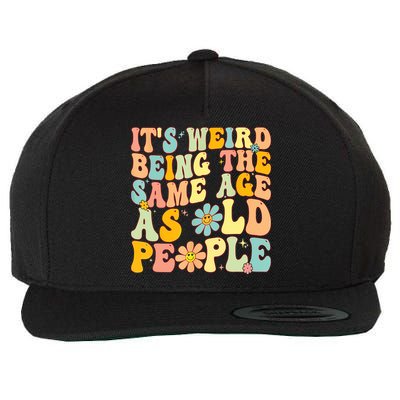 Retro Groovy It's Weird Being The Same Age As Old People Wool Snapback Cap