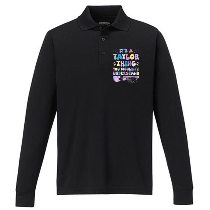 Retro Groovy ItS A Taylor Thing You WouldnT Understand Performance Long Sleeve Polo