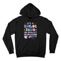 Retro Groovy ItS A Taylor Thing You WouldnT Understand Hoodie