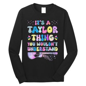 Retro Groovy ItS A Taylor Thing You WouldnT Understand Long Sleeve Shirt