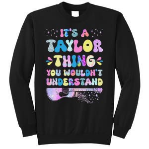 Retro Groovy ItS A Taylor Thing You WouldnT Understand Sweatshirt