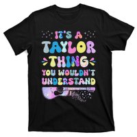 Retro Groovy ItS A Taylor Thing You WouldnT Understand T-Shirt