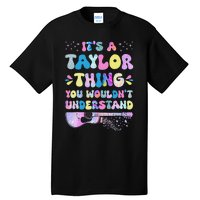 Retro Groovy ItS A Taylor Thing You WouldnT Understand Tall T-Shirt